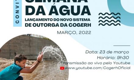 Semana da Água 2022: Novo Sistema de Outorga do Ceará será lançado no dia 23 de março